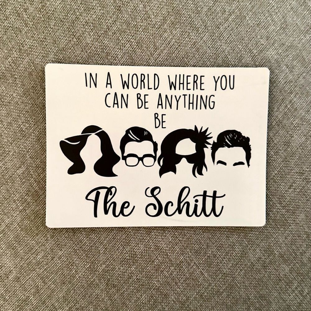 Be the Schitt Schitt’s Creek Magnet